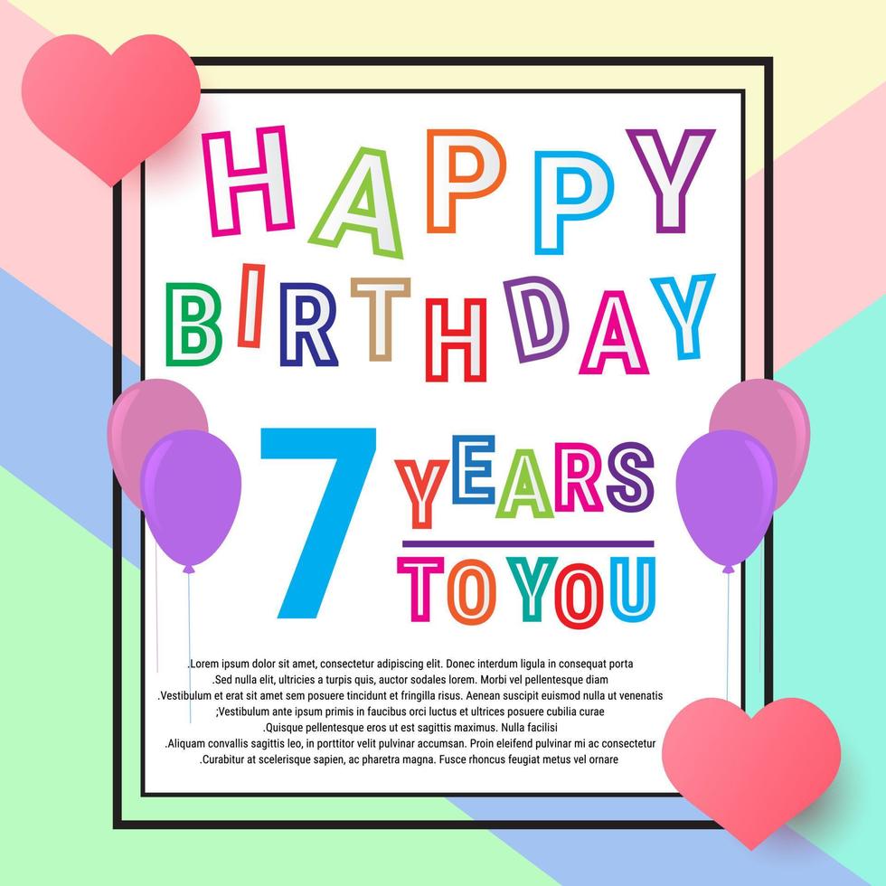 feliz aniversário 7 anos, cartão de aniversário, balões e amor. linda escrita colorida e fundo. eps10 vetor