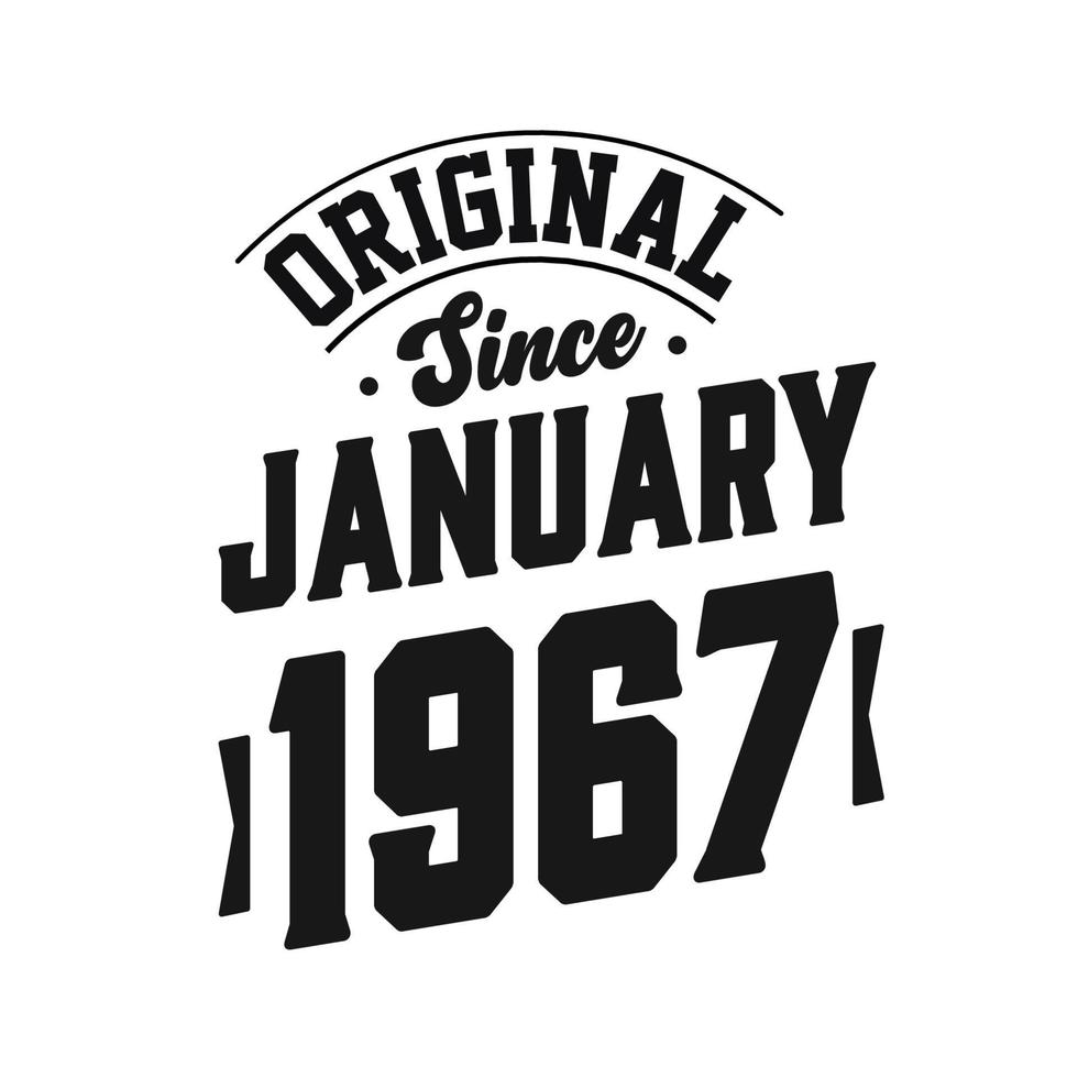 nascido em janeiro de 1967 aniversário retrô vintage, original desde janeiro de 1967 vetor
