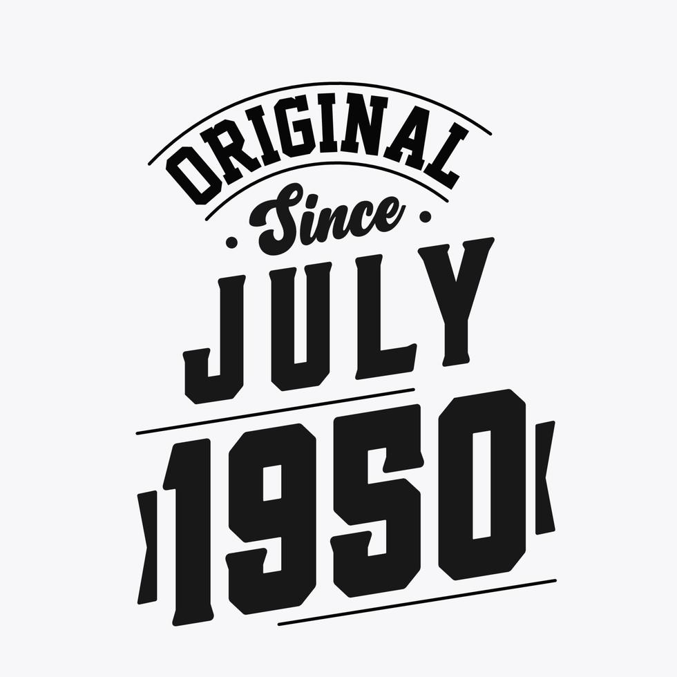 nascido em julho de 1950 retro vintage aniversário, original desde julho de 1950 vetor
