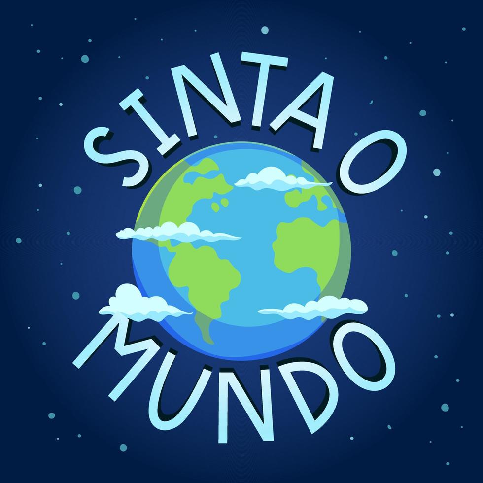 ilustração de frase motivacional em português brasileiro. tradução - sinta o mundo. vetor