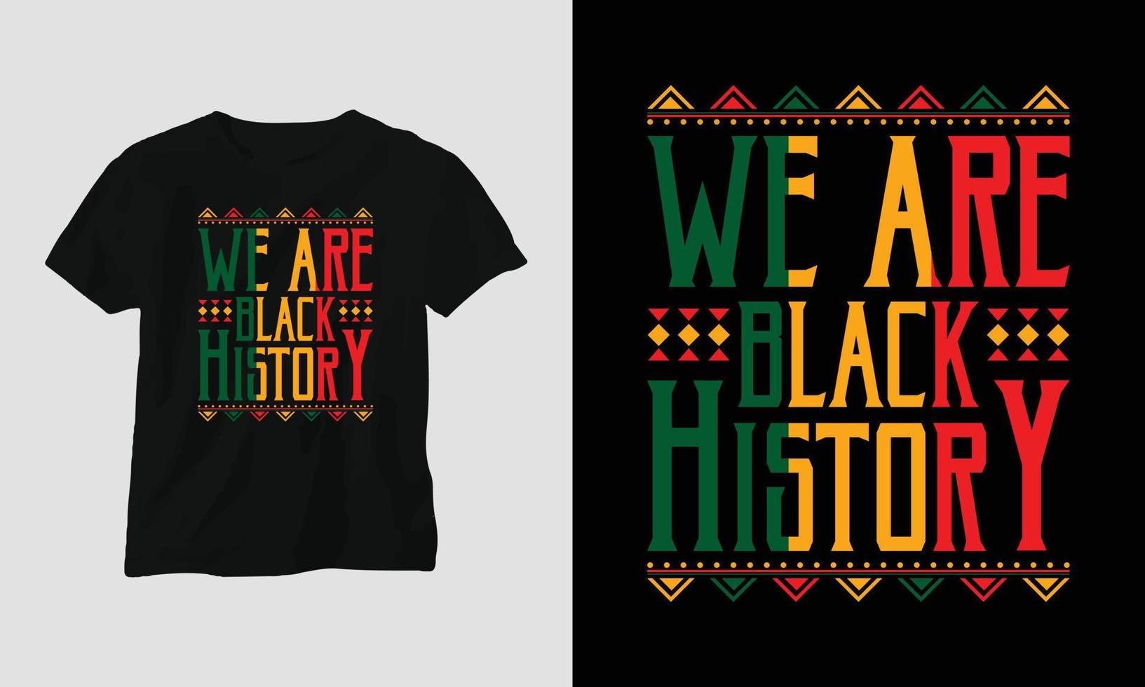 t-shirt do mês da história negra e design de vestuário. impressão vetorial, tipografia, pôster, brasão de armas, festival vetor