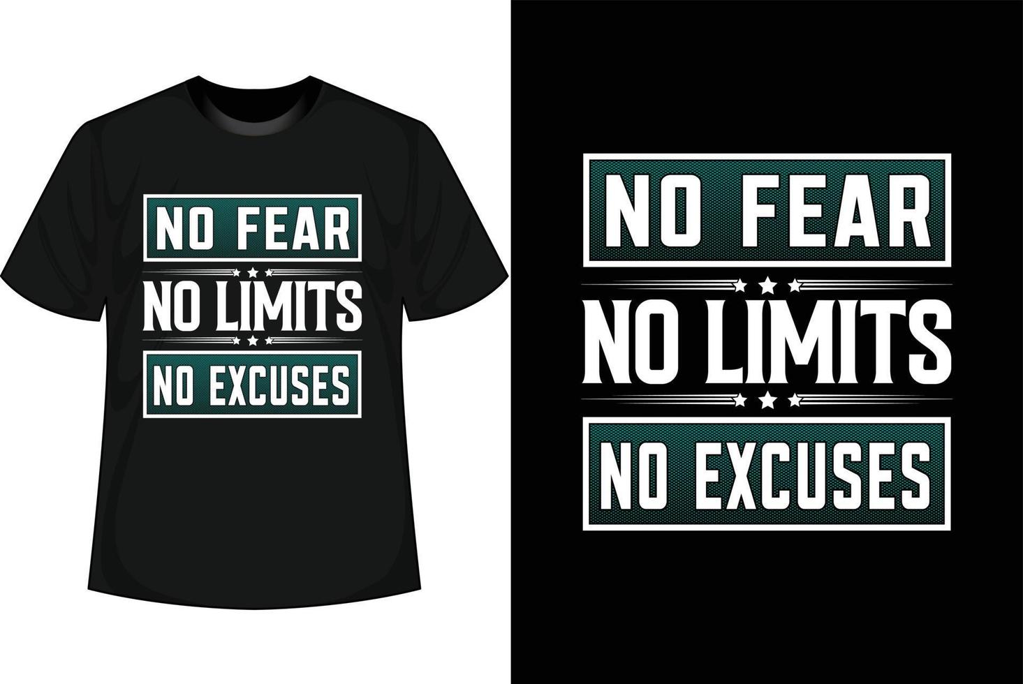 sem medo, sem limites, sem desculpas, design de camiseta motivacional vetor