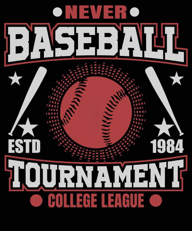 nunca baseball estd 1984 torneio college league, tipografia baseball t-shirt design. vetor