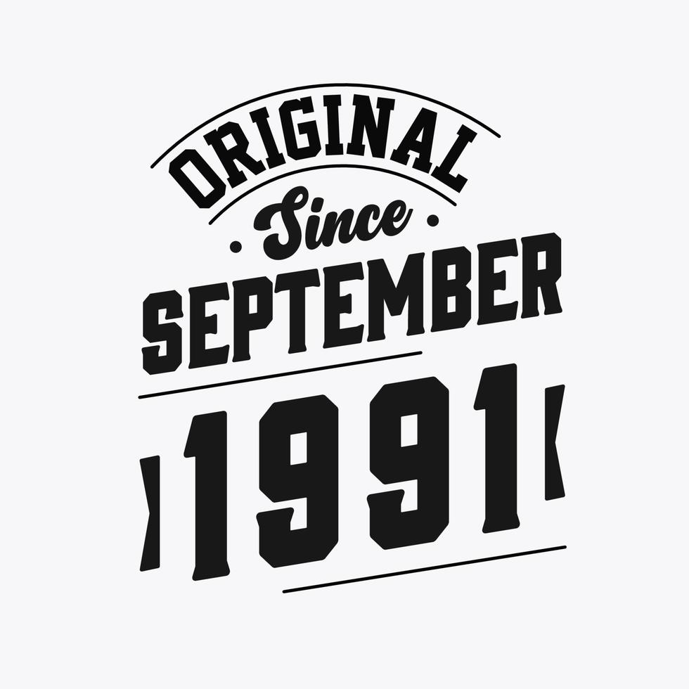 nascido em setembro de 1991 retro vintage aniversário, original desde setembro de 1991 vetor
