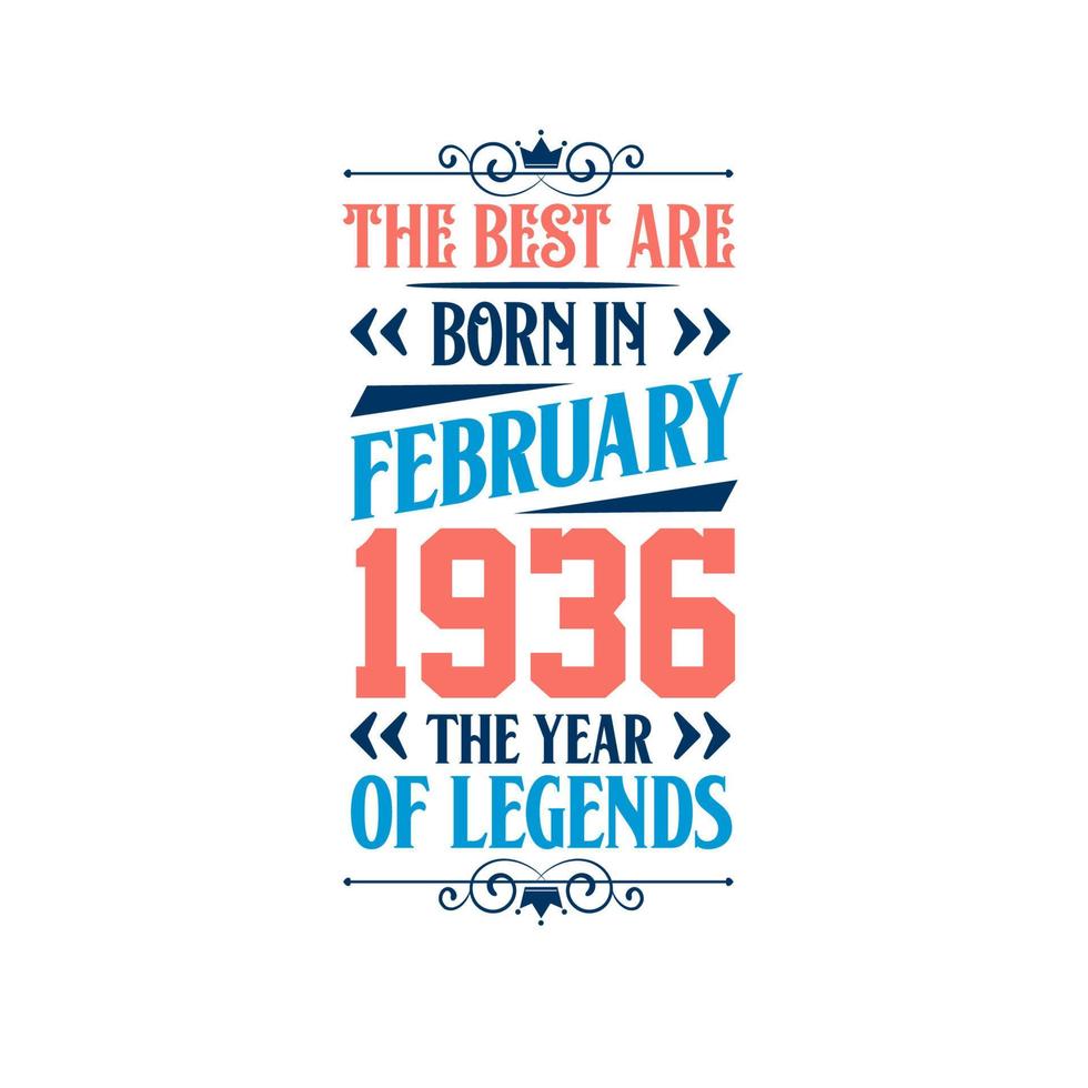 best nasceu em fevereiro de 1936. nascido em fevereiro de 1936 a lenda aniversário vetor
