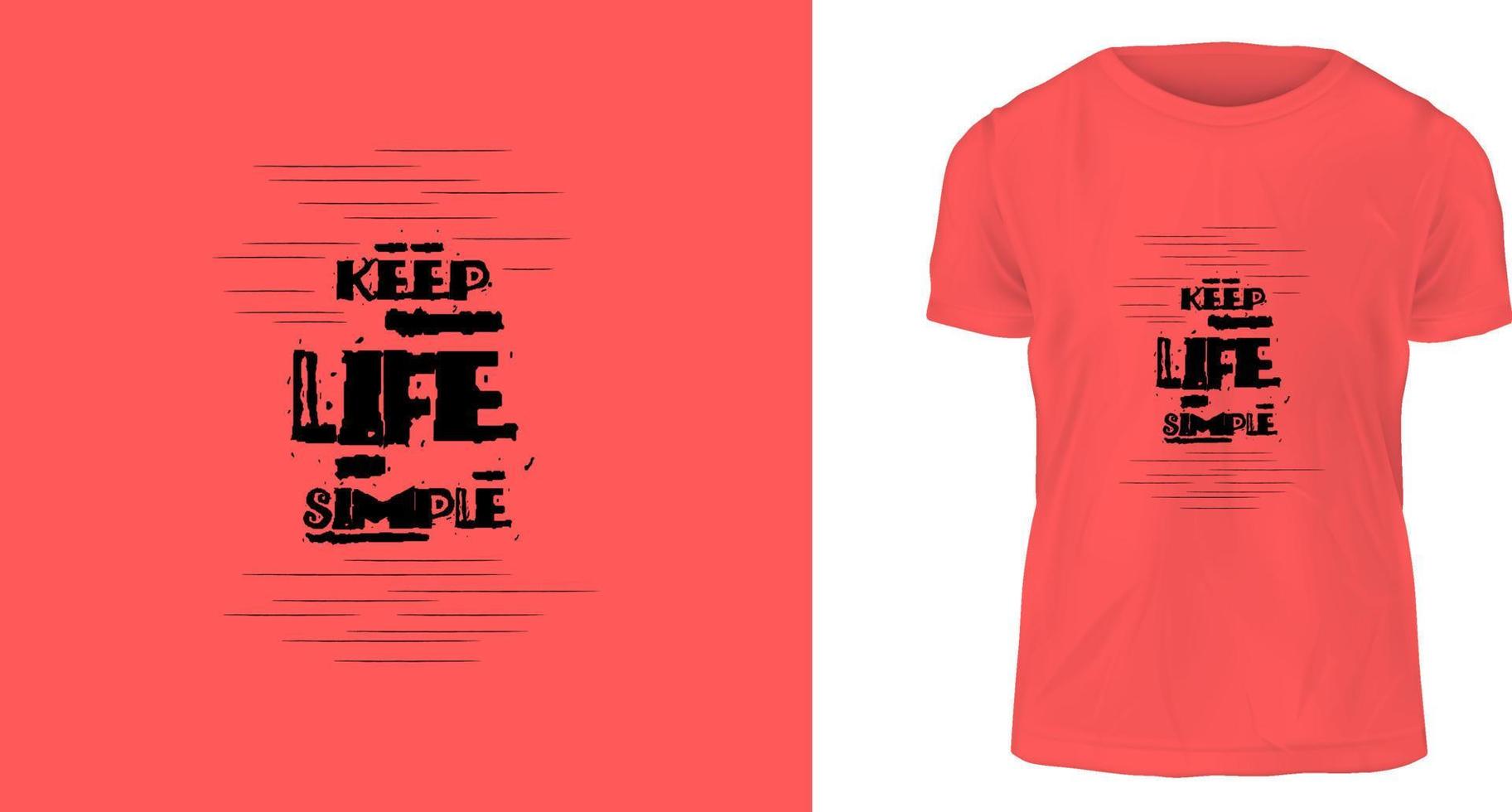 conceito de design de camiseta, mantenha a vida simples vetor