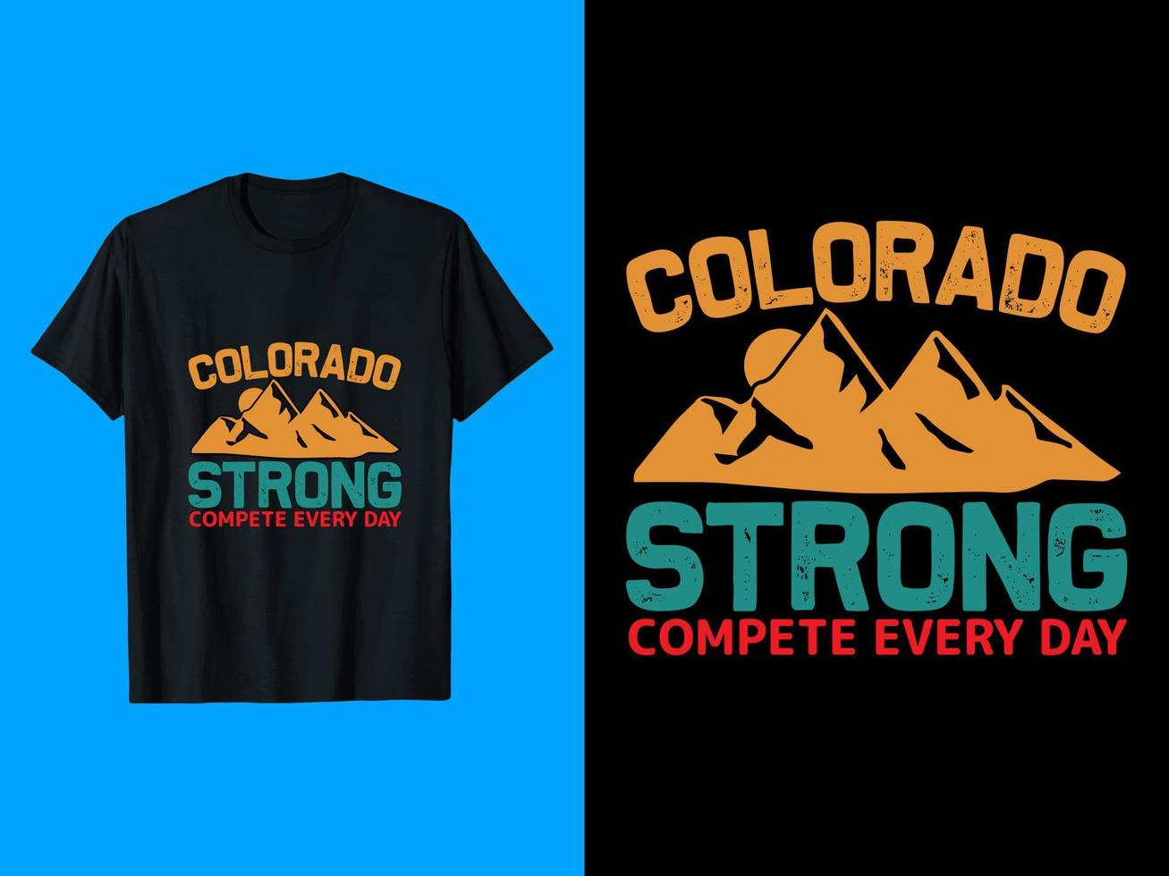 colorado strong compete todos os dias design de camiseta vetor