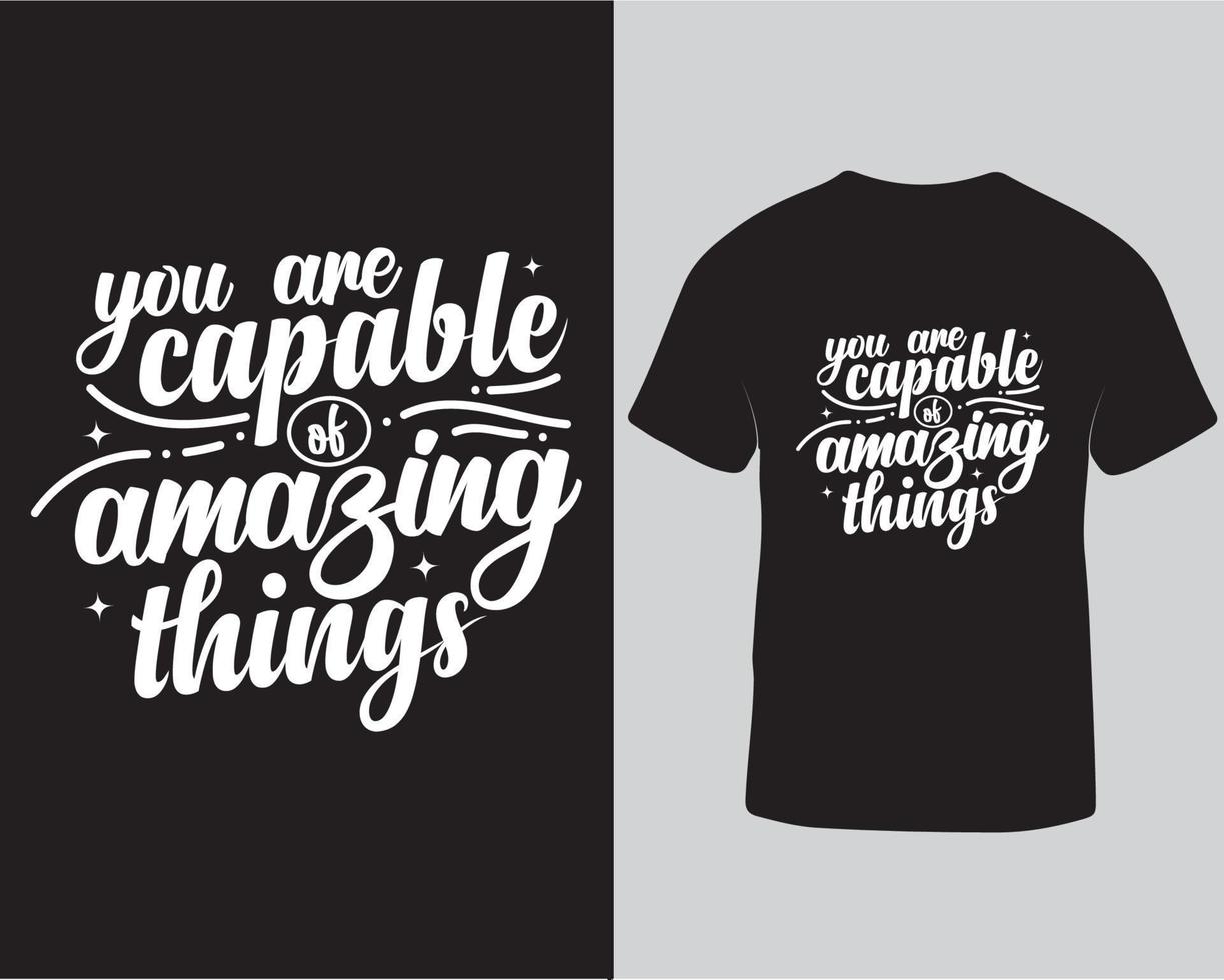 você é capaz de coisas incríveis design de camiseta de tipografia. camiseta desenhada à mão com citações motivacionais vetor