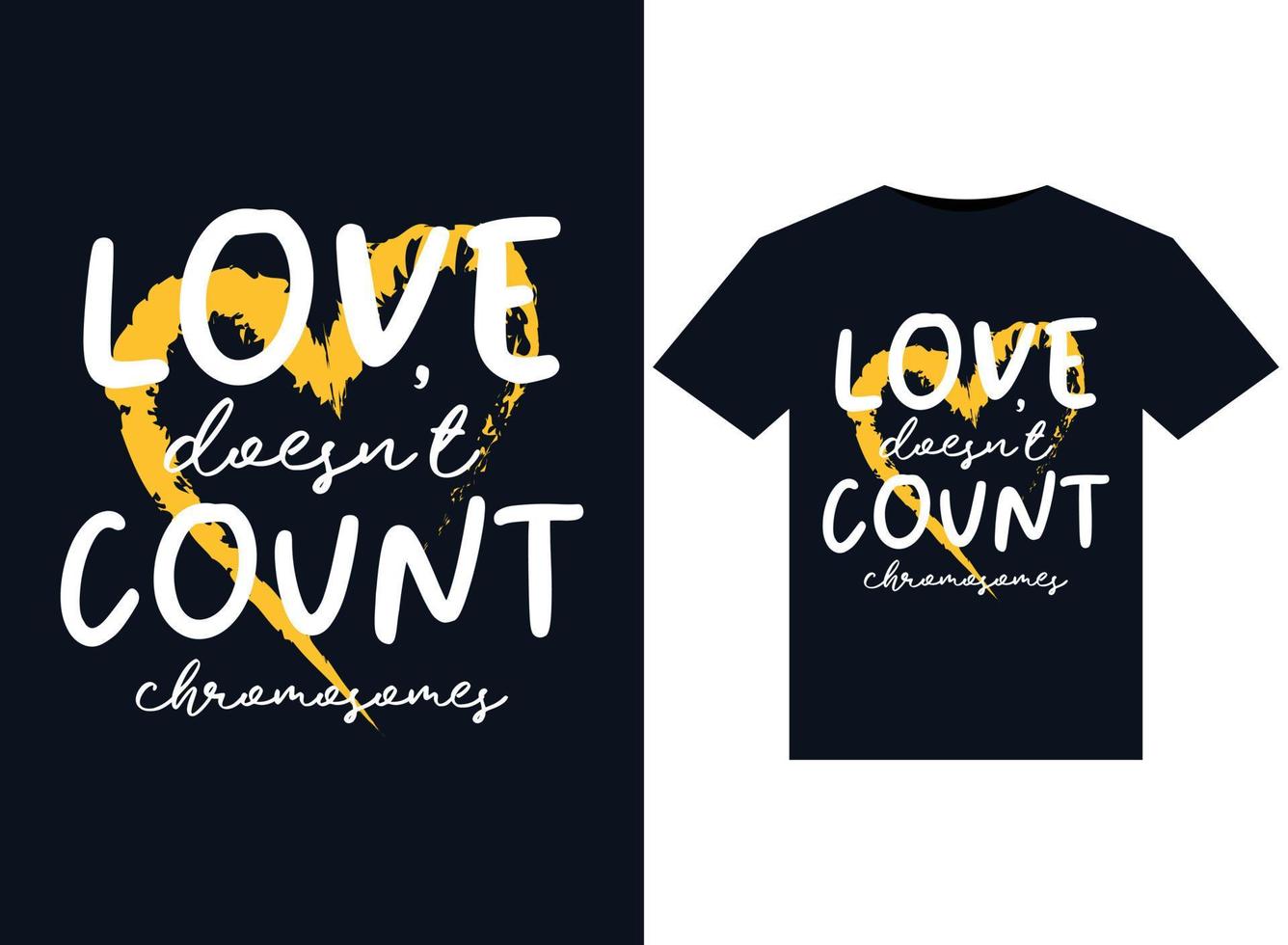 o amor não conta ilustrações de cromossomos para design de camisetas prontas para impressão vetor