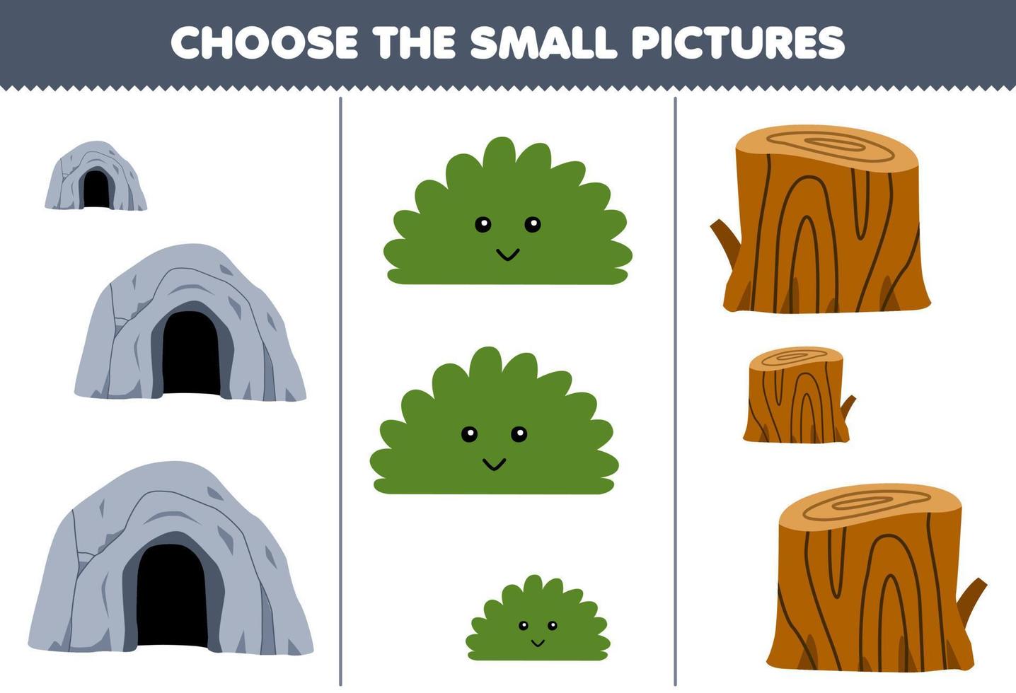 jogo de educação para crianças, escolha a pequena imagem de folha de trabalho de natureza imprimível de log de madeira de arbusto de caverna de desenho animado vetor