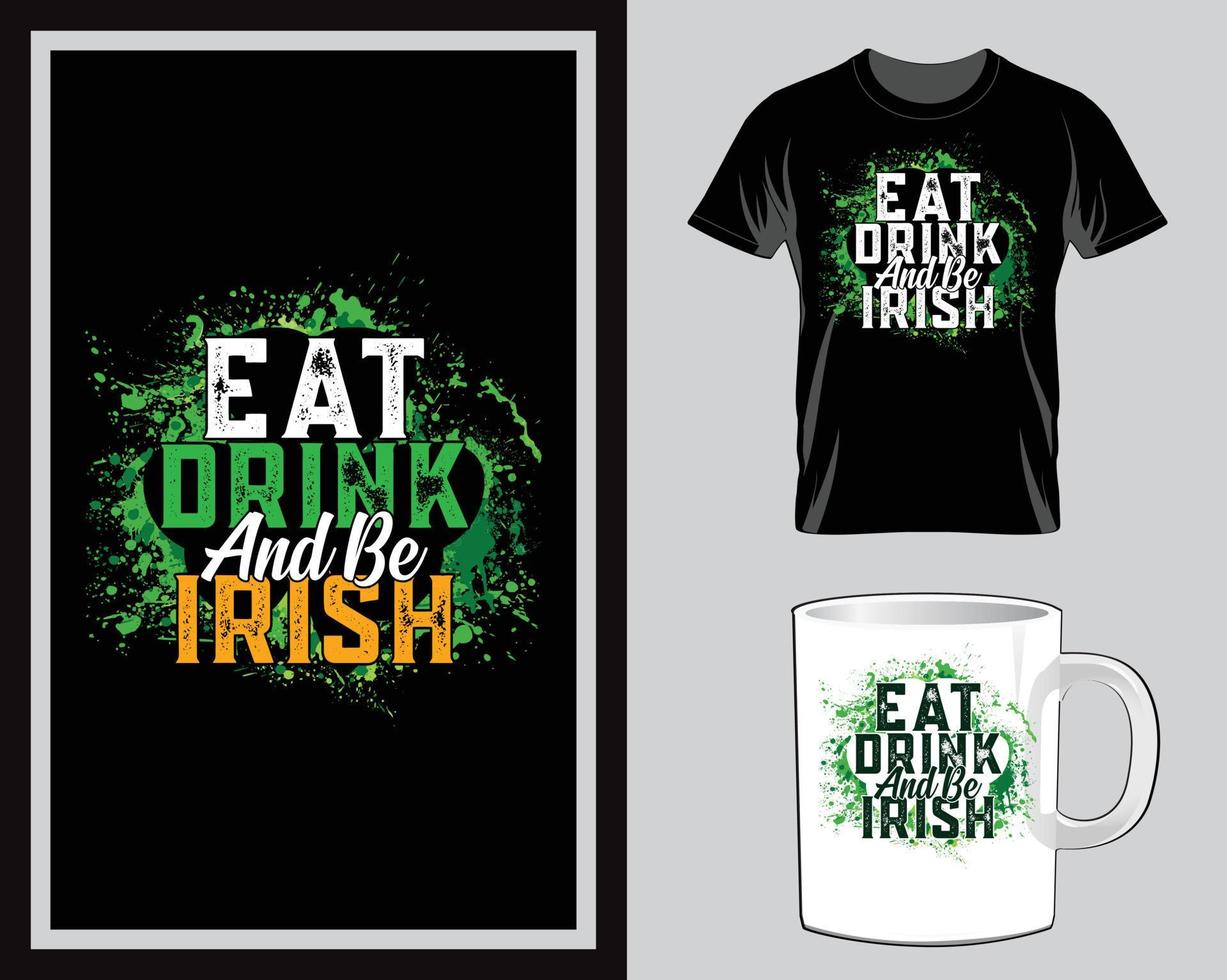 coma, beba e seja irlandês. vetor de design de camiseta e caneca do dia de patrick