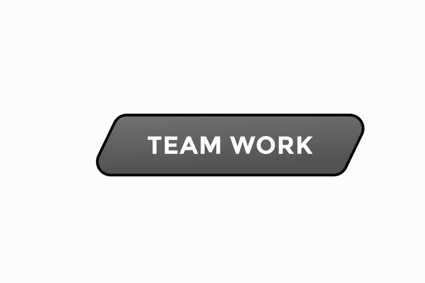 vetores de botão de trabalho em equipe. etiqueta de sinal bolha de fala trabalho em equipe