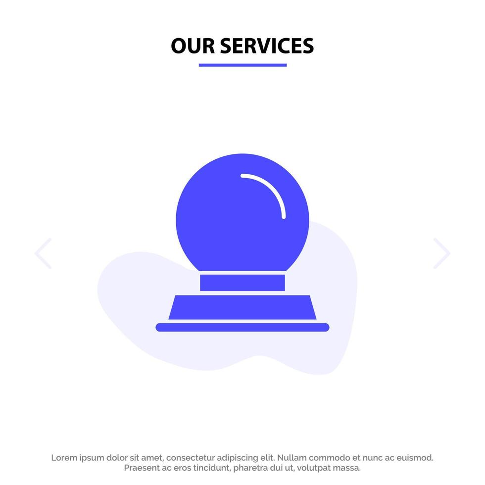 nossos serviços modelo de cartão da web de decoração de suporte de vidro bola mágica ícone de glifo sólido vetor