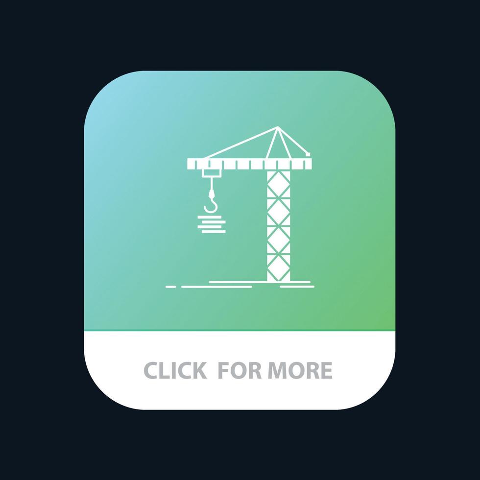 guindaste edifício construção construção torre botão de aplicativo móvel versão android e ios glifo vetor