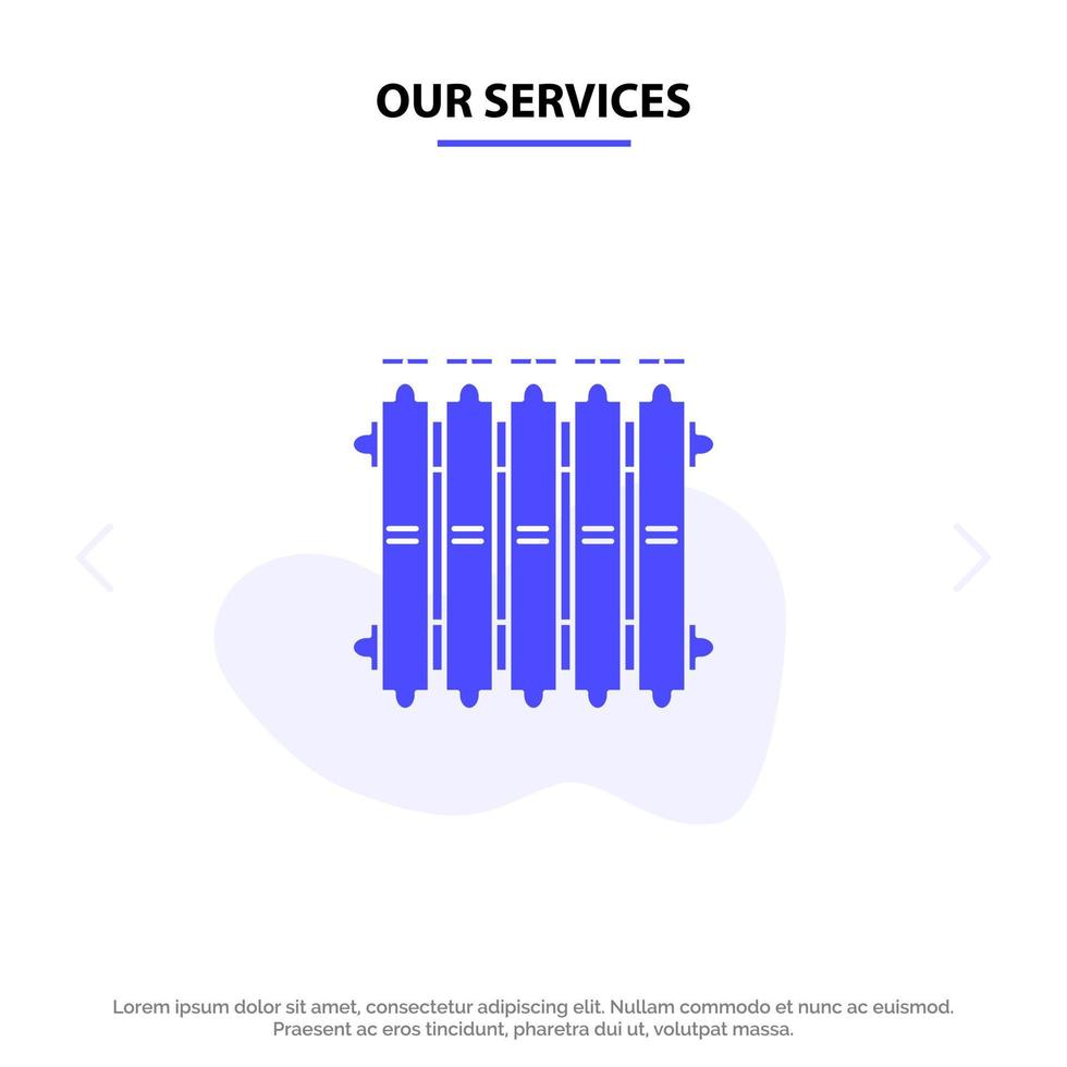 nossos serviços radiador aquecimento bateria calor quente ícone glifo sólido modelo de cartão da web vetor