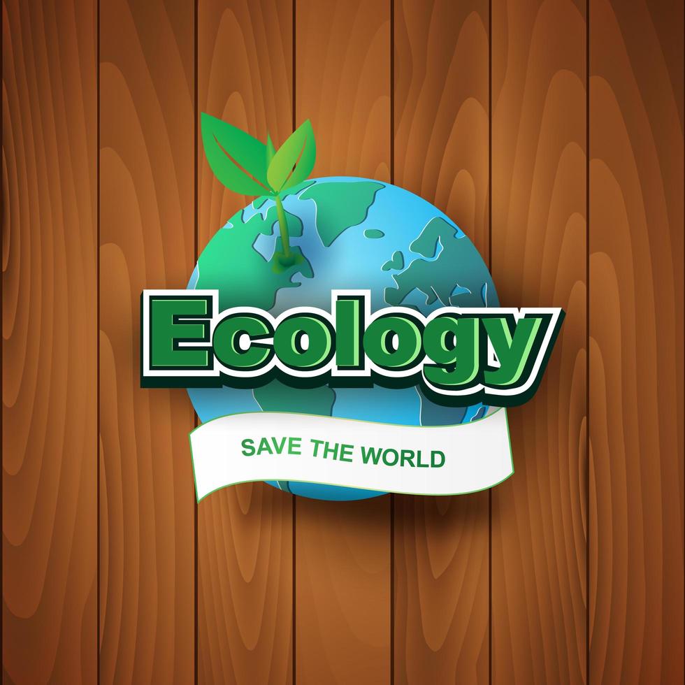 Ecologia salvar o rótulo do mundo com terra em fundo de madeira vetor
