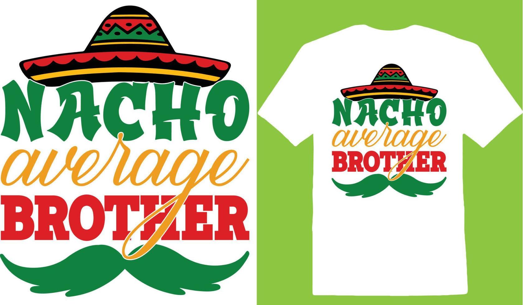 camiseta nacho average brother cinco dias vetor