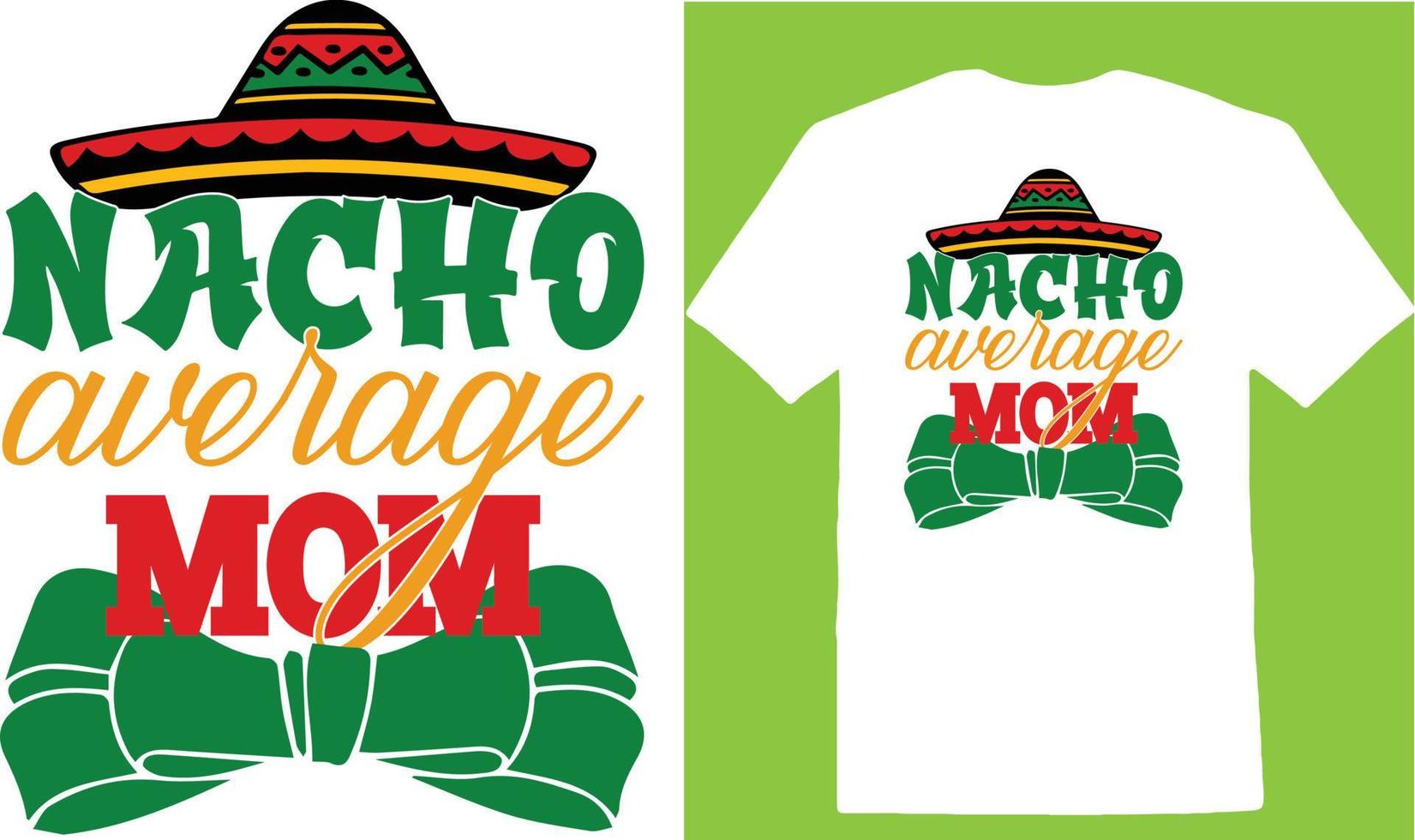 camiseta nacho average mom cinco dias vetor