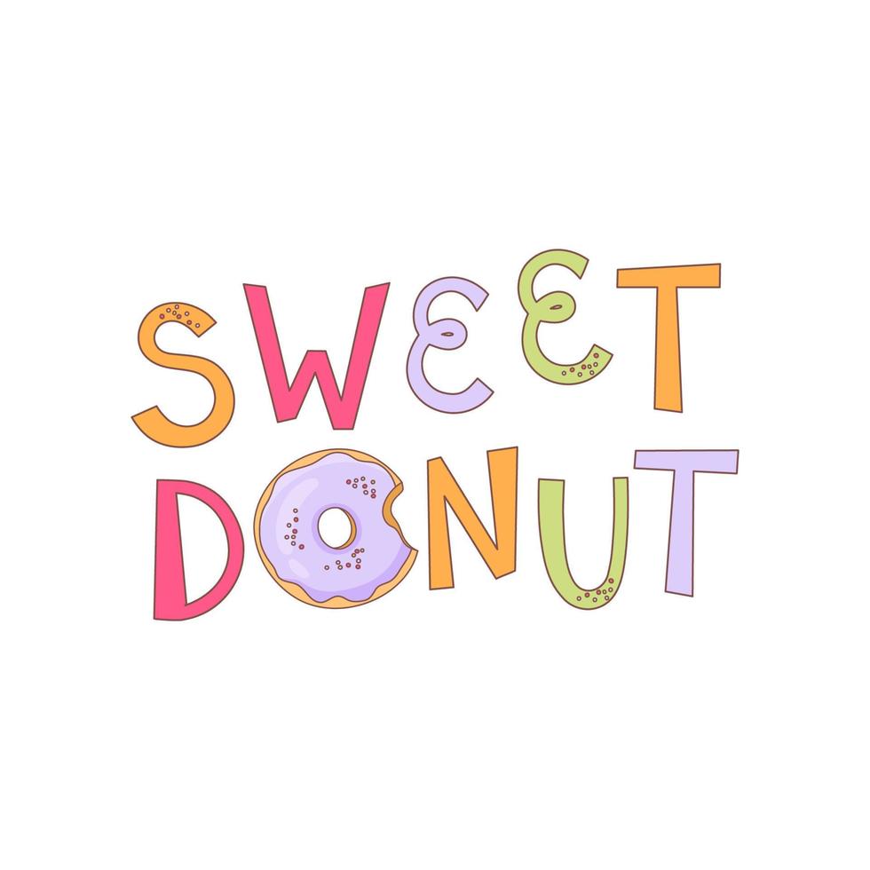 letras multicoloridas brilhantes - rosquinha doce. a inscrição usa um donut com glacê e granulado. adequado para menu de rosquinhas, banner ou logotipo, estampas de roupas, emblemas. vetor. vetor