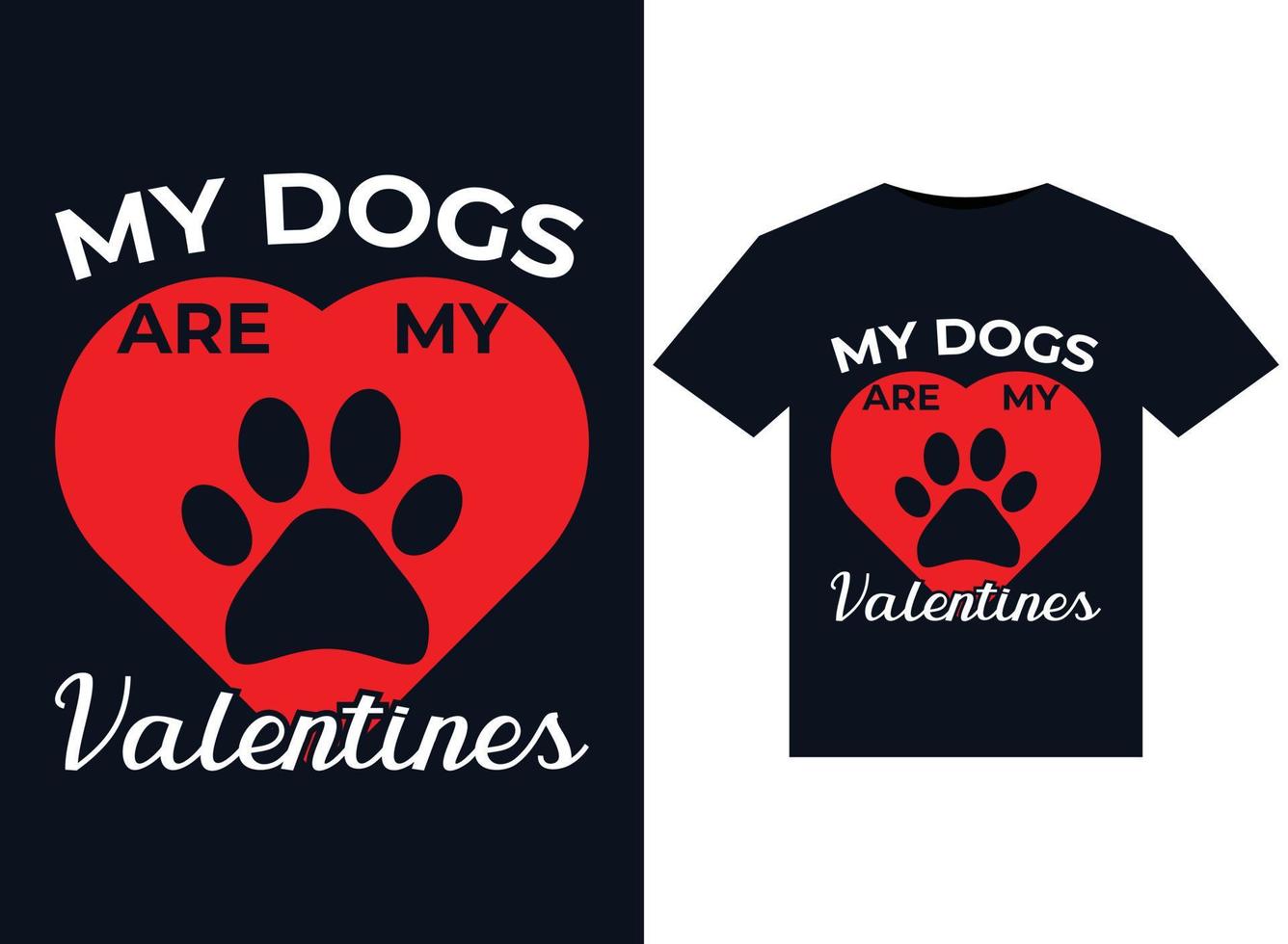 meus cachorros são minhas ilustrações de dia dos namorados para design de camisetas prontas para impressão vetor