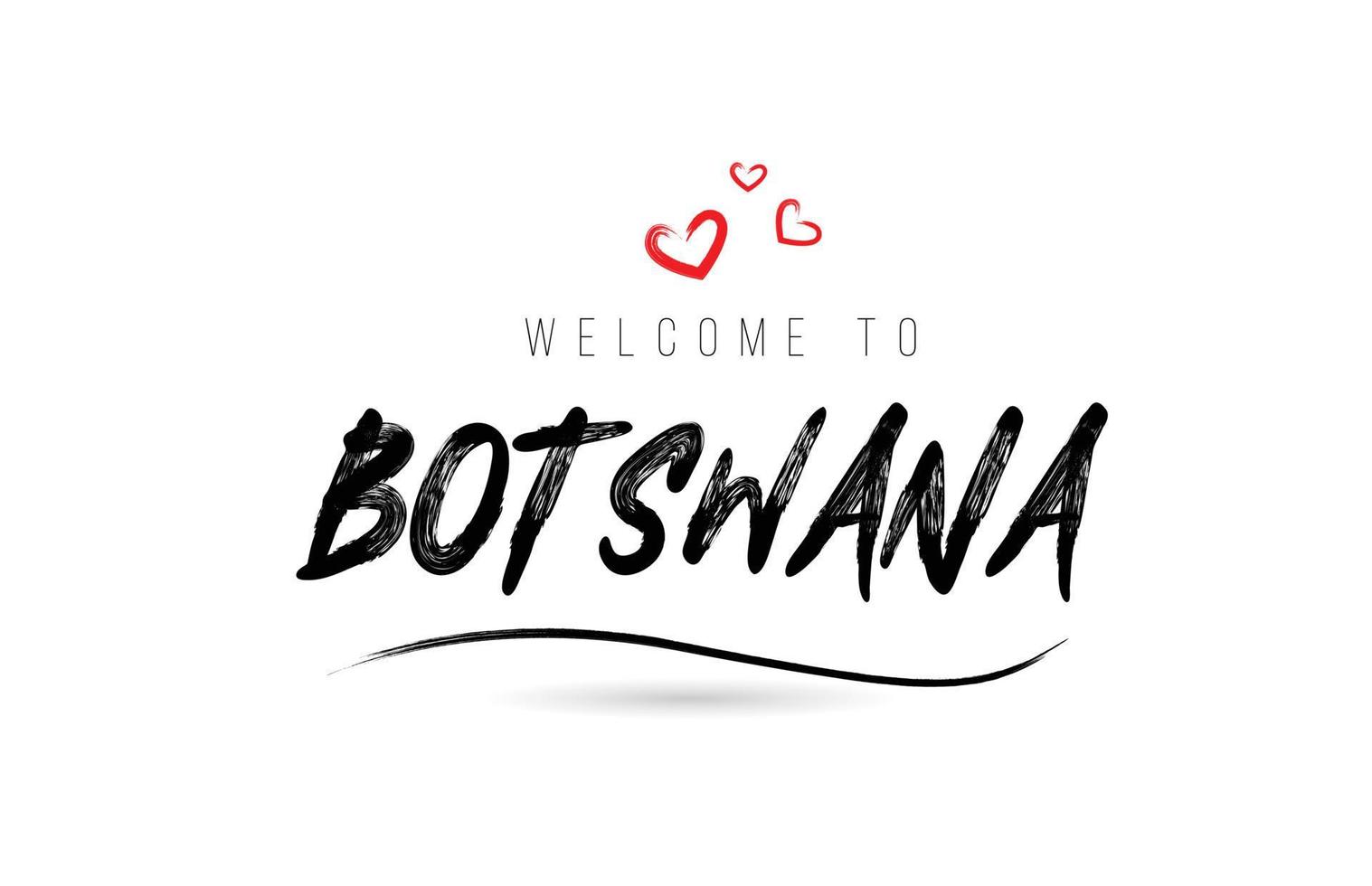 bem-vindo à tipografia de texto do país de Botswana com coração de amor vermelho e nome preto vetor