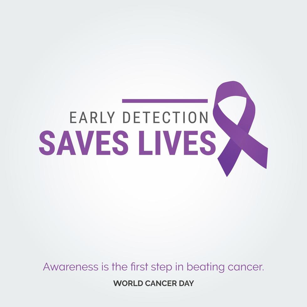 detecção precoce salva vidas tipografia de fita. conscientização é o primeiro passo para vencer o câncer - dia mundial do câncer vetor
