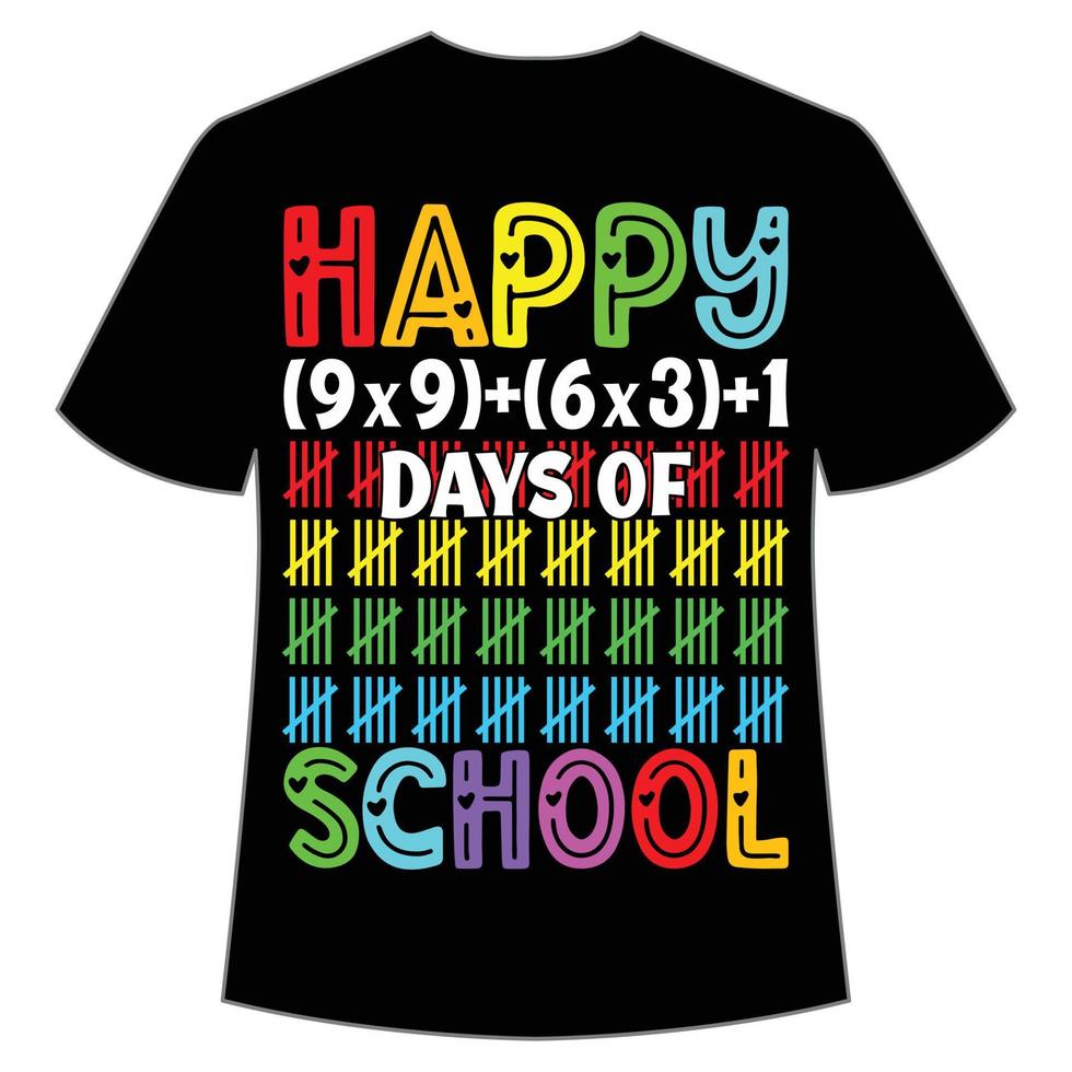 camiseta feliz 100 dias de escola feliz modelo de impressão de camisa de volta às aulas, design de tipografia para jardim de infância pré-escola, último e primeiro dia de aula, camisa de 100 dias de escola vetor