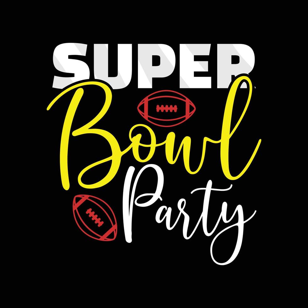 design de camiseta vetorial de festa super bowl. design de camiseta do super bowl. pode ser usado para imprimir canecas, designs de adesivos, cartões comemorativos, pôsteres, bolsas e camisetas. vetor