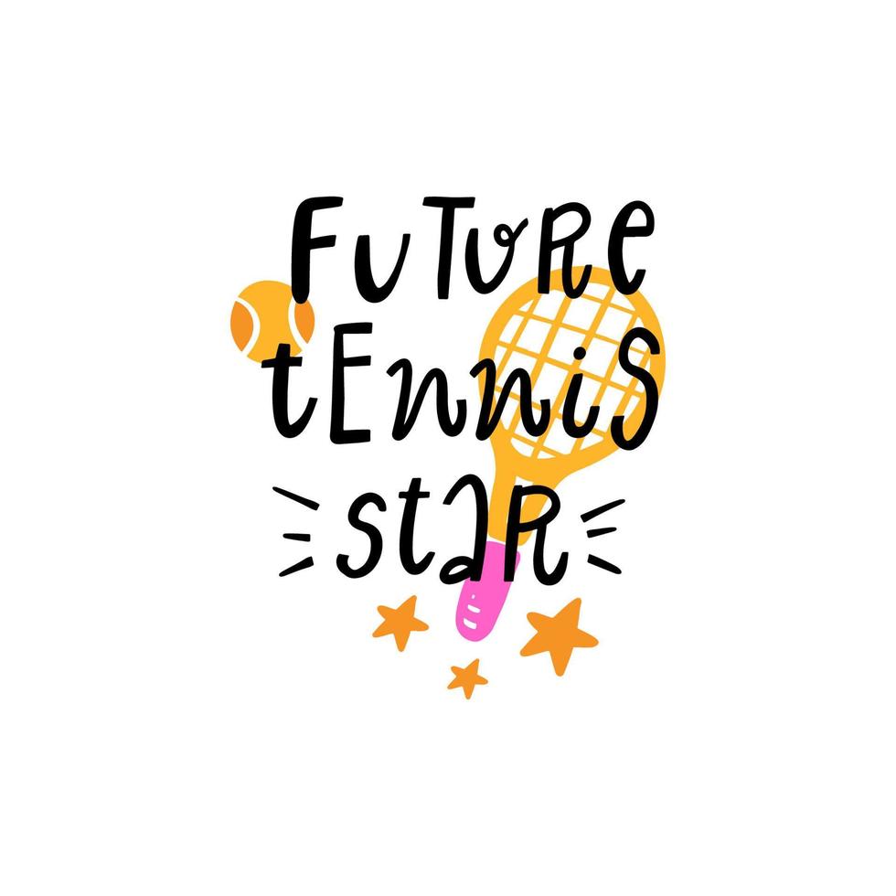 futura estrela do tênis. citações de tênis, conjunto de letras desenhadas à mão emblema bonito. credos positivos com elementos esportivos, raquetes de tênis, bolas e boné. vetor