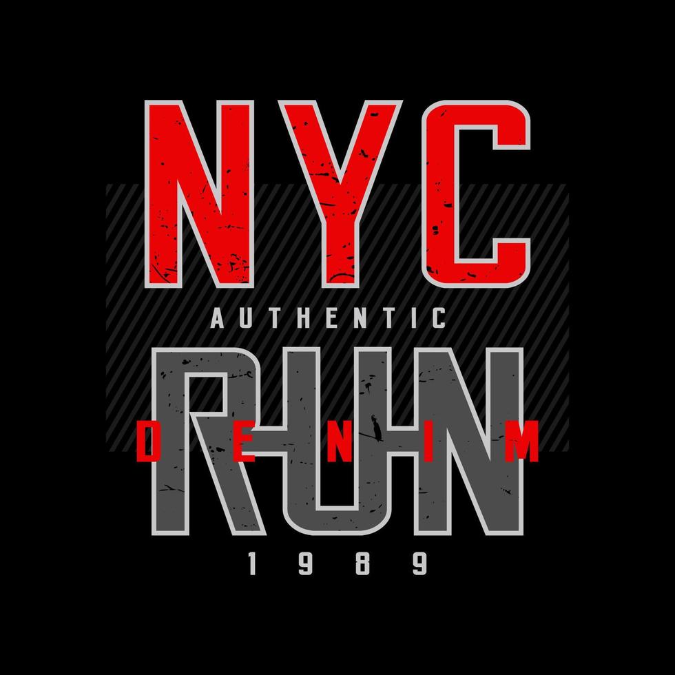 nyc run, citação, design gráfico de tipografia de slogan, para estampas de camisetas, ilustração vetorial vetor