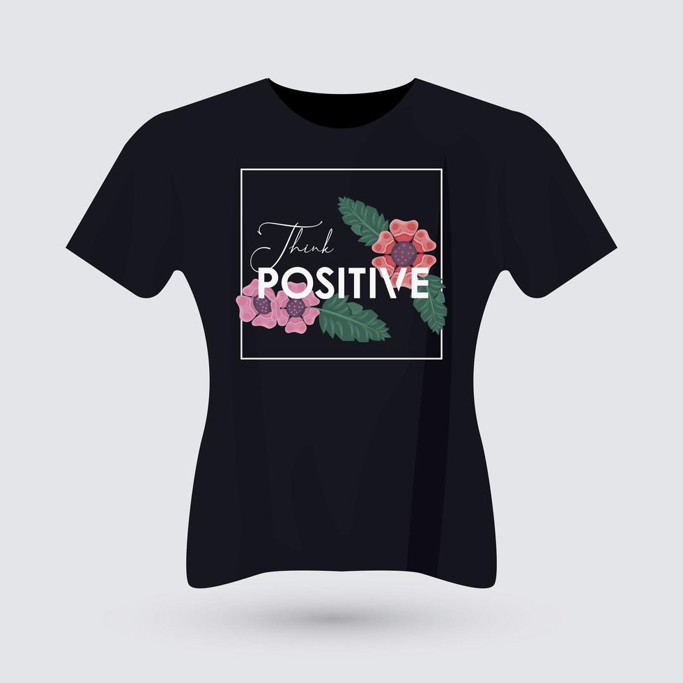 pense positivo, camisa com flores vetor