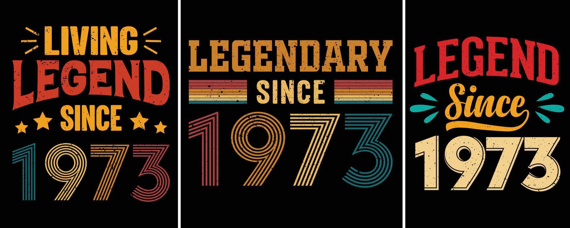 lenda viva desde 1973, lendário desde 1973, lenda desde 1973, design de camiseta de tipografia, presente de aniversário vetor