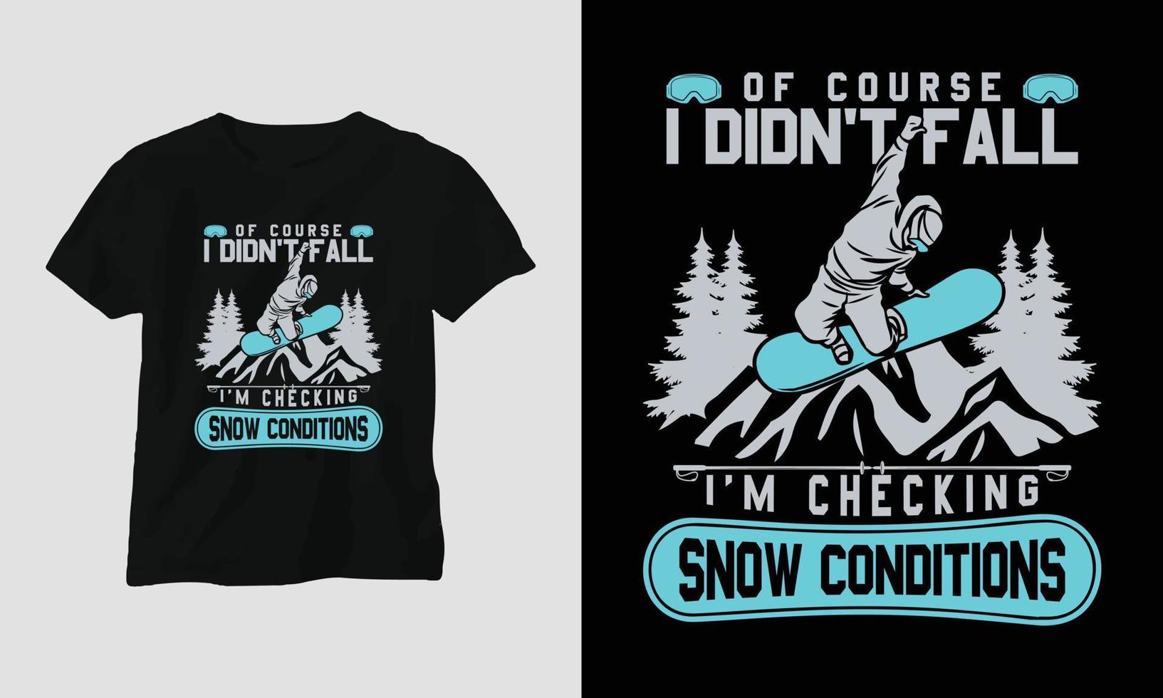 é claro que não caí estou verificando o design da camiseta das condições da neve com montanhas, snowboard e estilo retrô vetor