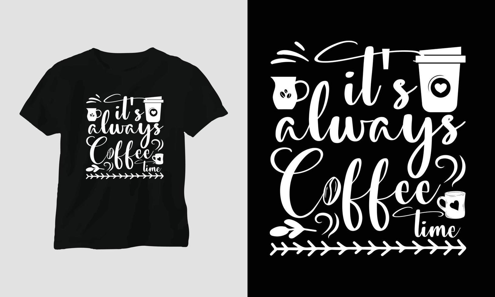 é sempre hora do café - artesanato svg de café ou design de camiseta vetor