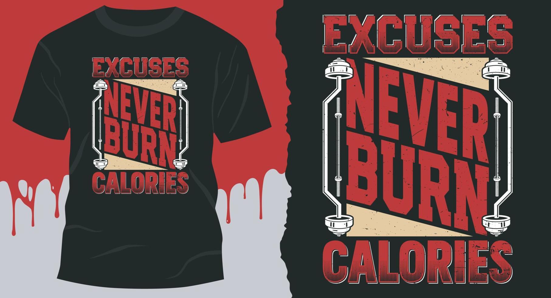 desculpas Nunca queimar calorias. motivacional Academia citar camiseta Projeto vetor