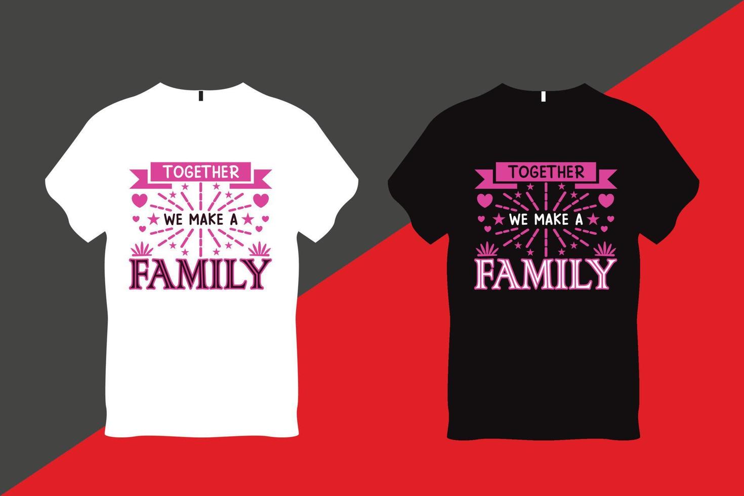 juntos nós faço uma família família amor citar tipografia t camisa Projeto vetor