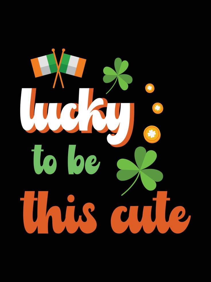 st. patrick's dia tipografia colorida irlandês citar vetor letras camiseta Projeto