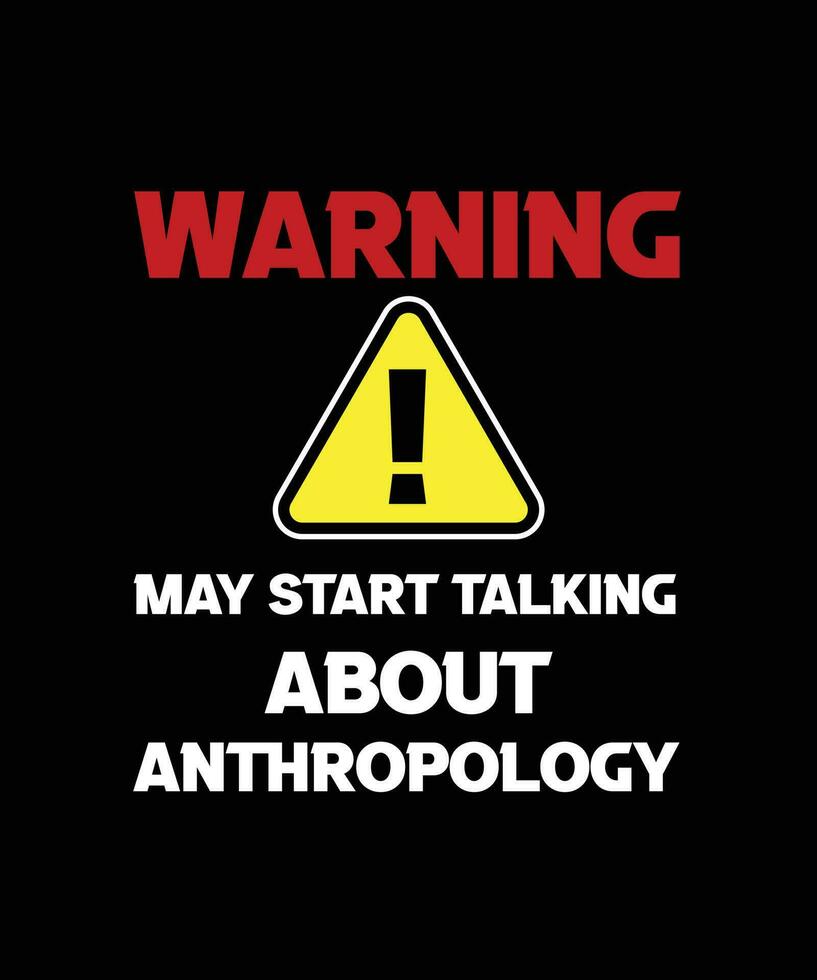 Atenção pode começar falando sobre antropologia. camiseta Projeto. vetor