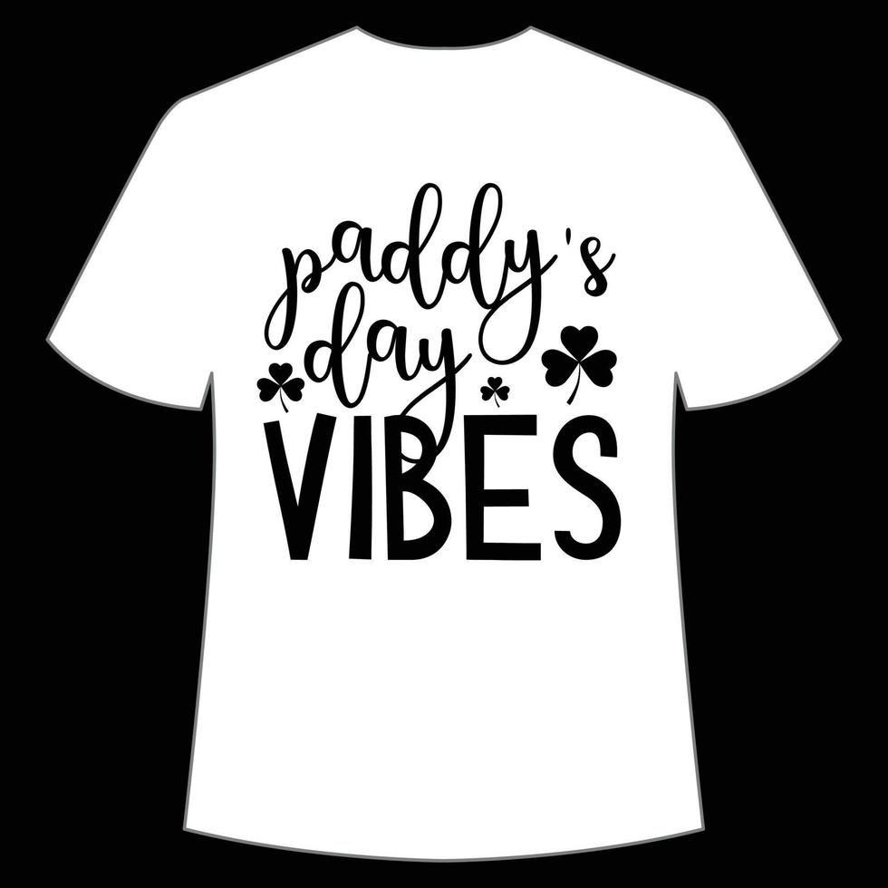 paddy's dia vibrações st. patrick's dia camisa impressão modelo, por sorte encantos, irlandês, todos tem uma pequeno sorte tipografia Projeto vetor