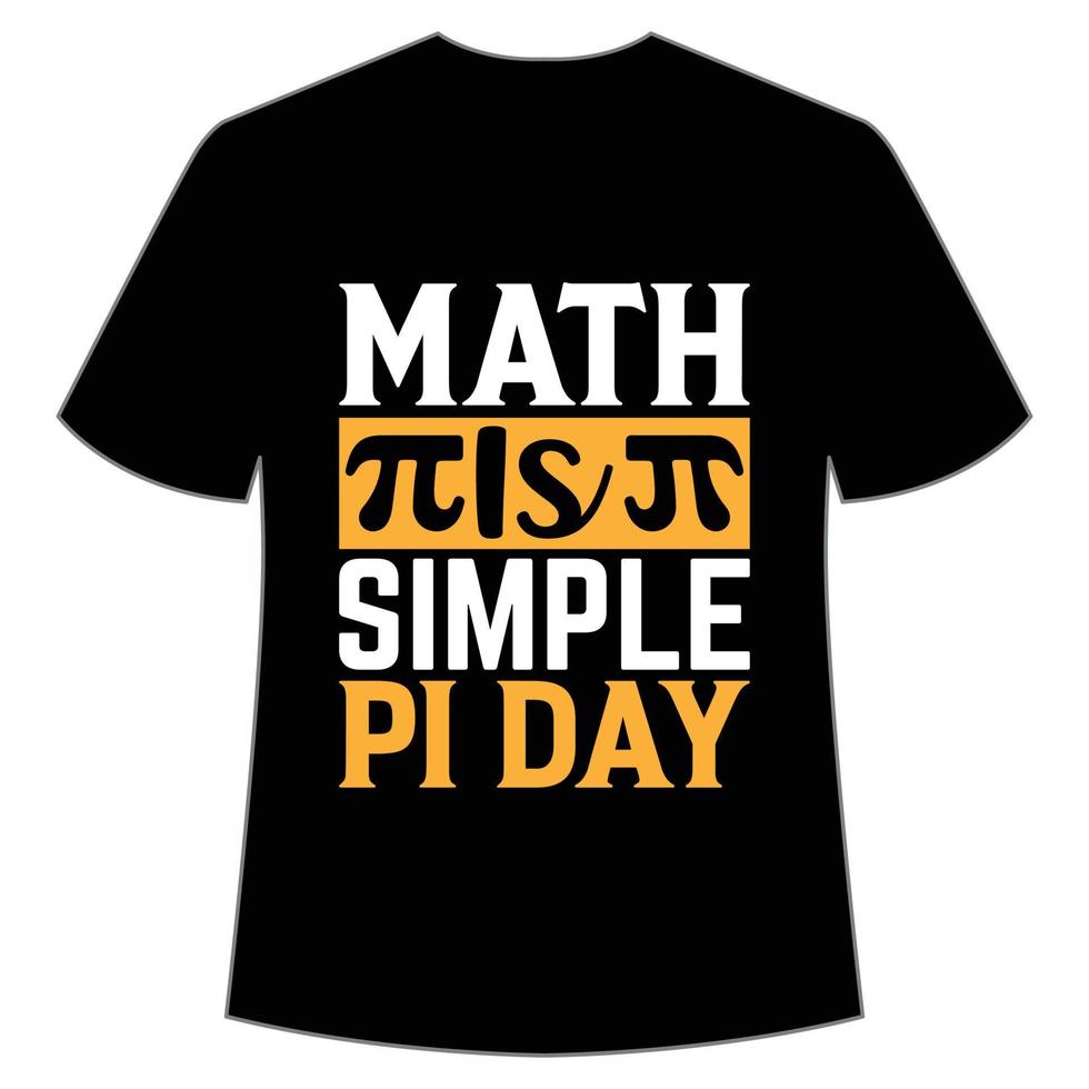 matemática é simples pi dia, feliz pi dia camisa impressão modelo, pi dia vetor gráficos, engraçado matemática projeto, e presente