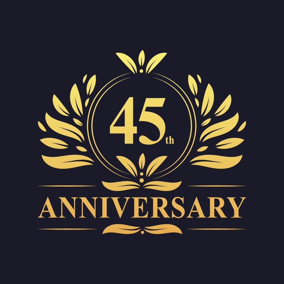 Design do 45º aniversário, luxuoso logotipo do aniversário de 45 anos em cor dourada. vetor