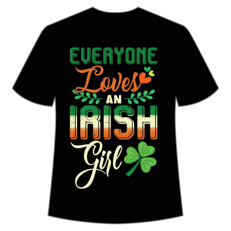cada O amor é irlandês menina st patrick's dia camisa impressão modelo, por sorte encantos, irlandês, todos tem uma pequeno sorte tipografia Projeto vetor