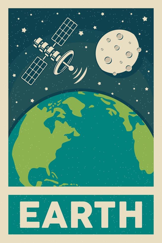 poster retro planeta Terra com a lua e a máquina de satélite vetor