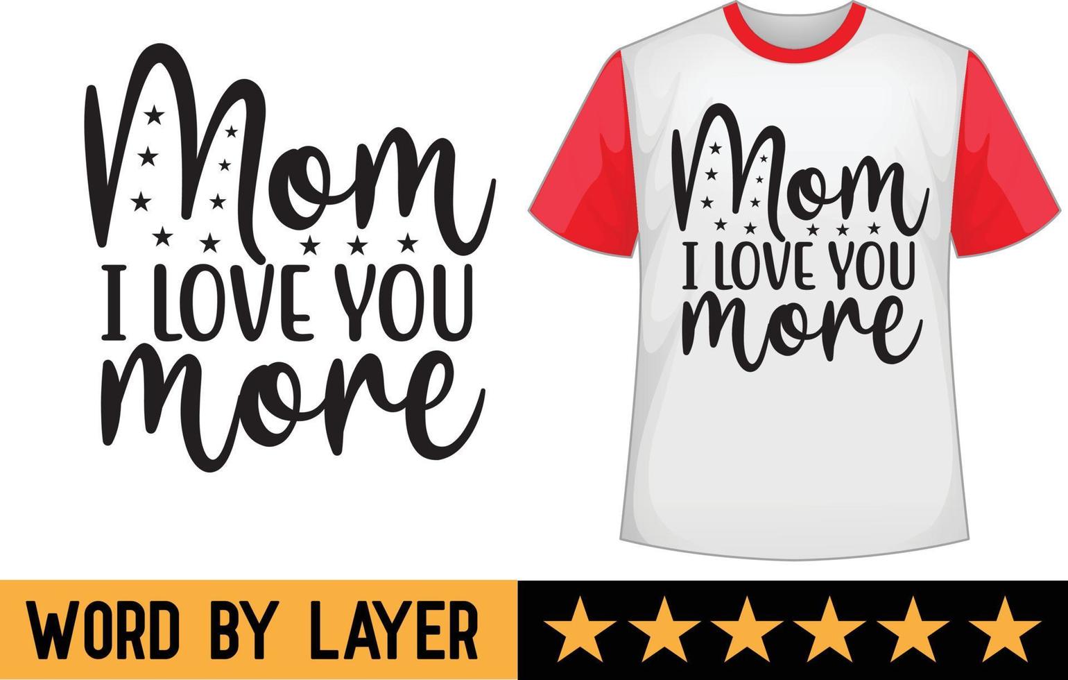 mãe Eu amor você Mais SVG t camisa Projeto vetor