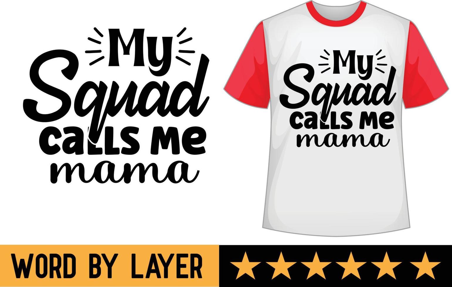 meu pelotão chamadas mim mama SVG t camisa Projeto vetor