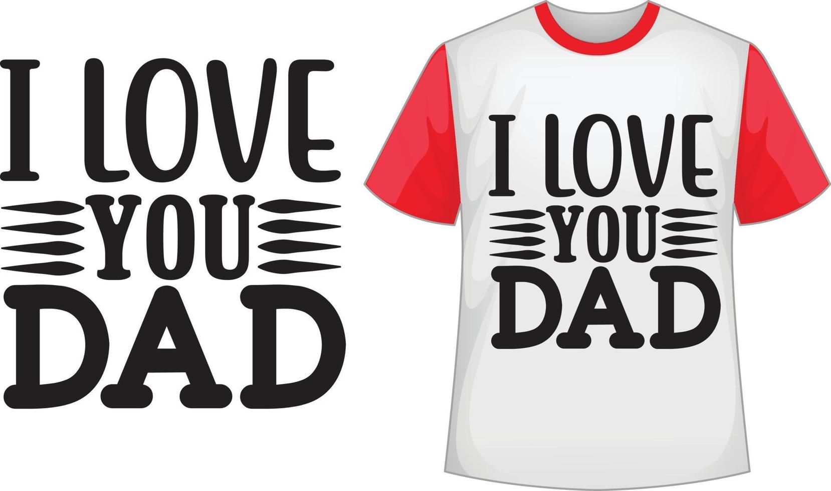 Eu amor você Papai SVG t camisa Projeto vetor