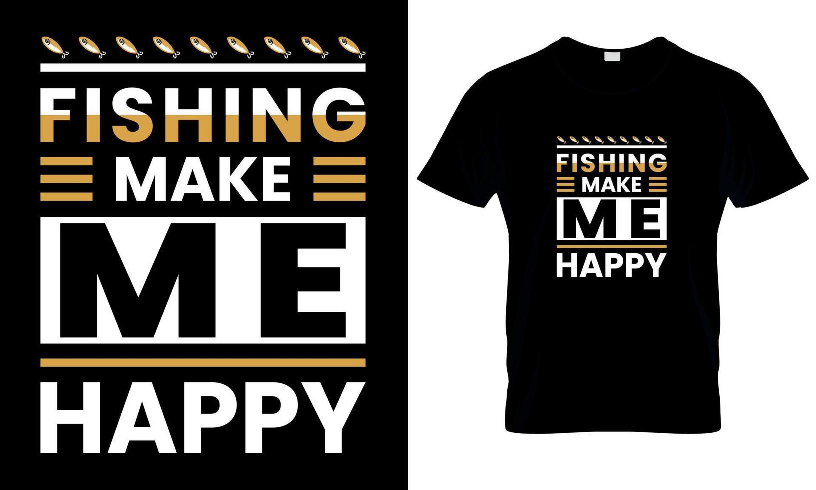 pescar me faz feliz design de camiseta vetor