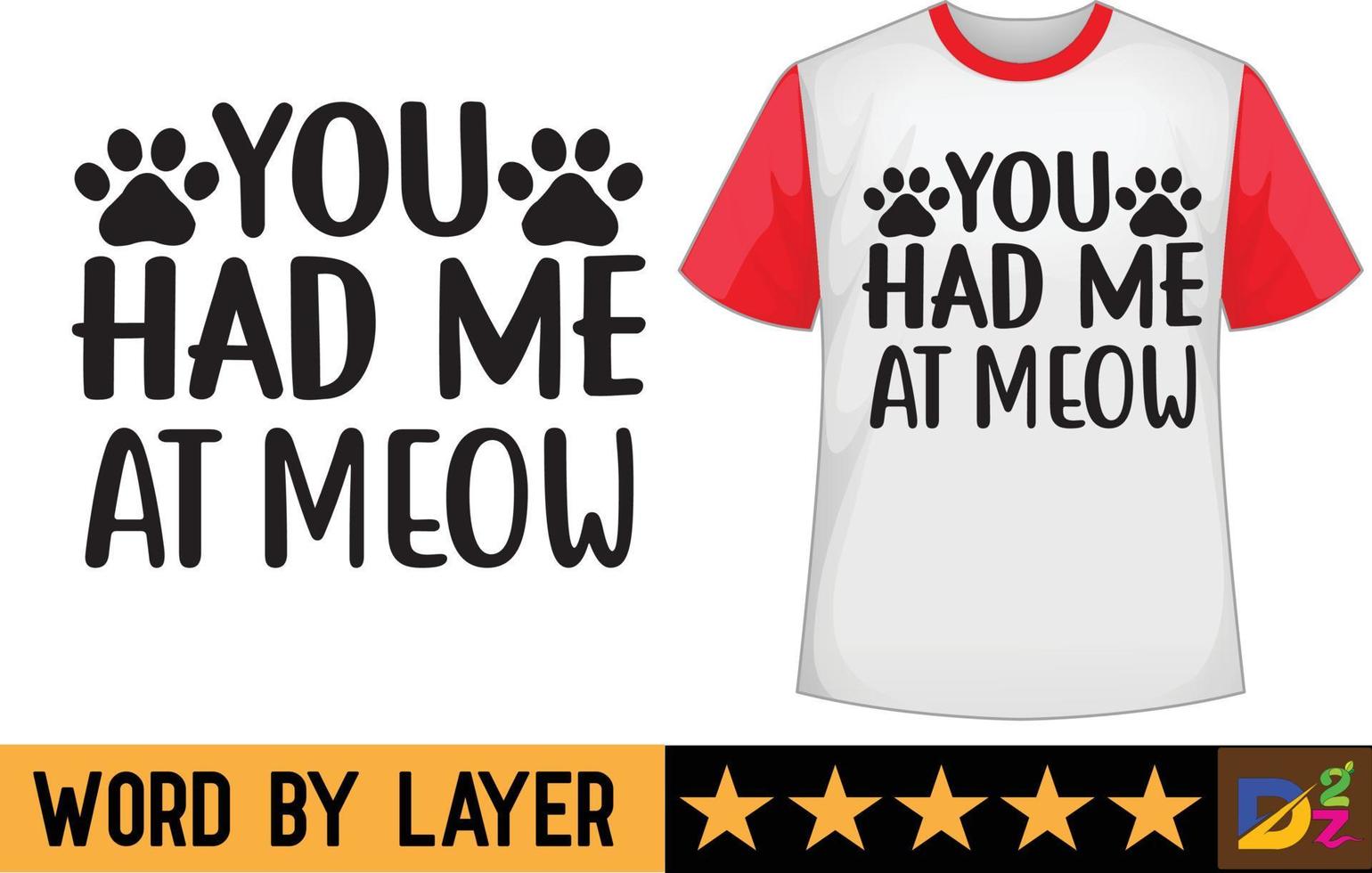 você teve mim às Miau SVG t camisa Projeto vetor