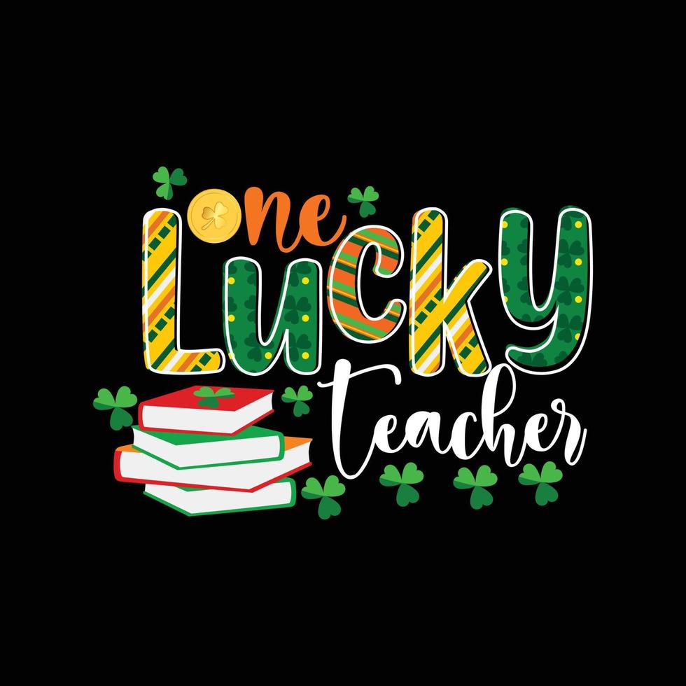 1 por sorte professor vetor camiseta Projeto. st. patrick dia camiseta Projeto. pode estar usava para impressão canecas, adesivo desenhos, cumprimento cartões, cartazes, bolsas, e Camisetas