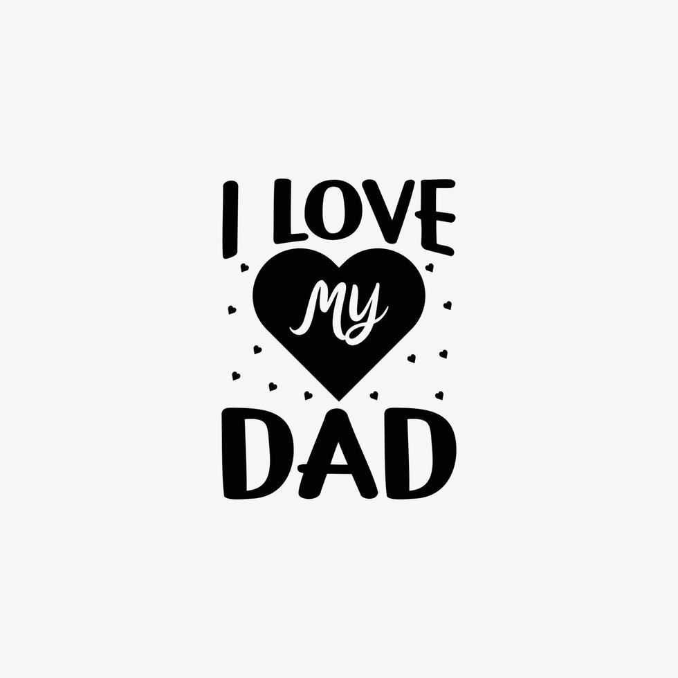Eu amor meu Papai. tipografia vetor do pai citar camiseta Projeto.